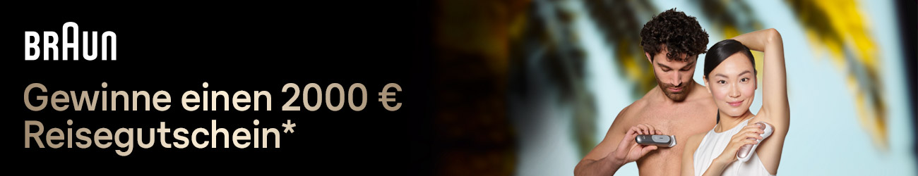 Jetzt Braun Produkt kaufen und einen 2000€-Reisegutschein gewinnen!