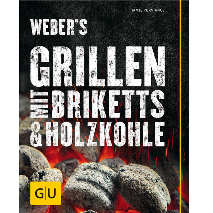 Weber Weber's Grillen mit Briketts & Holzkohle 53241 Jamie Purviance 